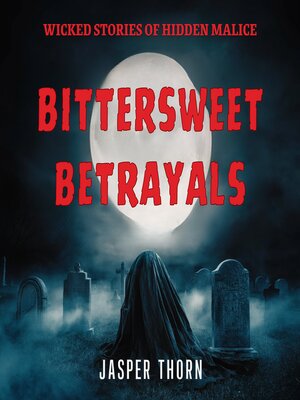 cover image of Bittersweet Betrayals